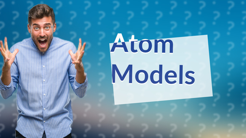 Atom Models