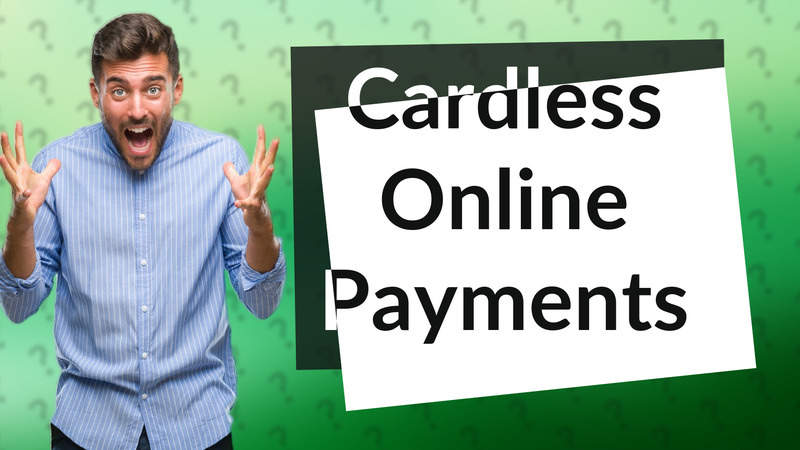 Cardless Online Payments