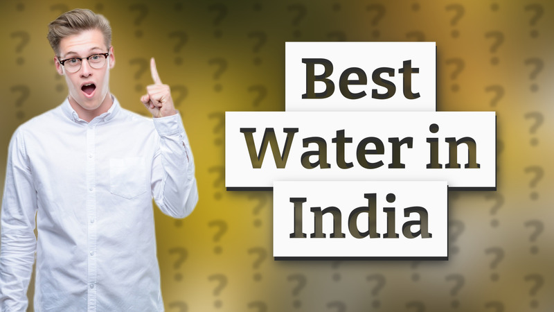 Best Water in India