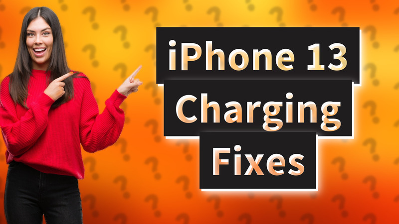 iPhone 13 Charging Fixes