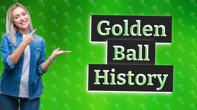 Golden Ball History