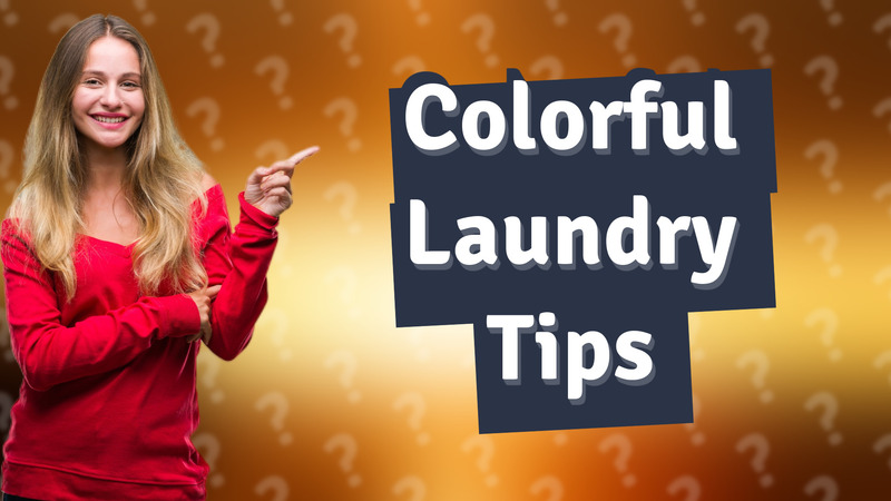 Colorful Laundry Tips
