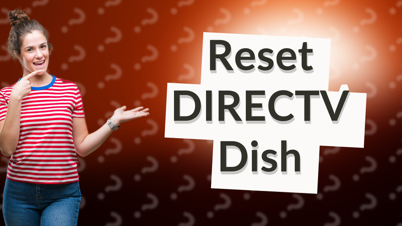 Reset DIRECTV Dish