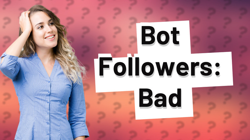 Bot Followers: Bad