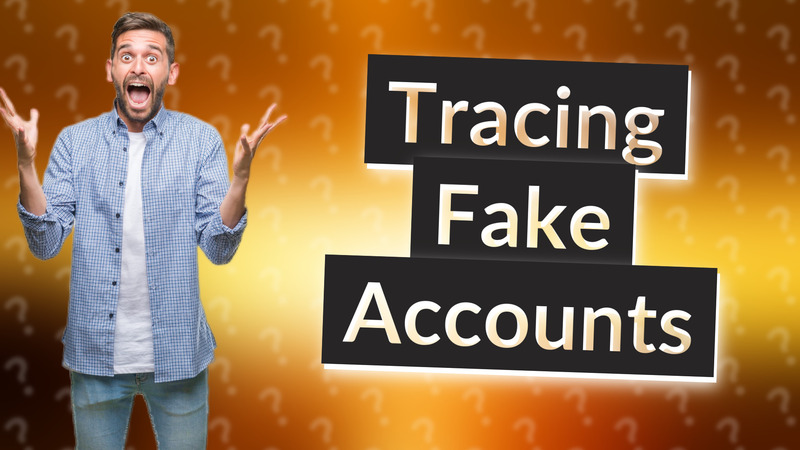 Tracing Fake Accounts