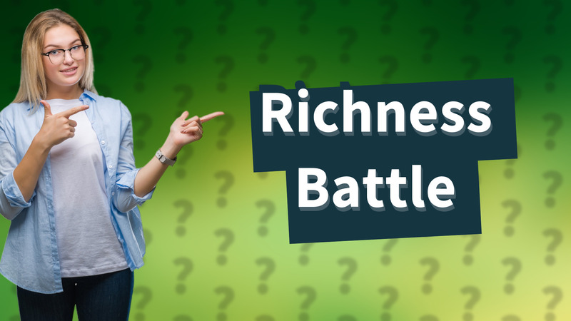 Richness Battle