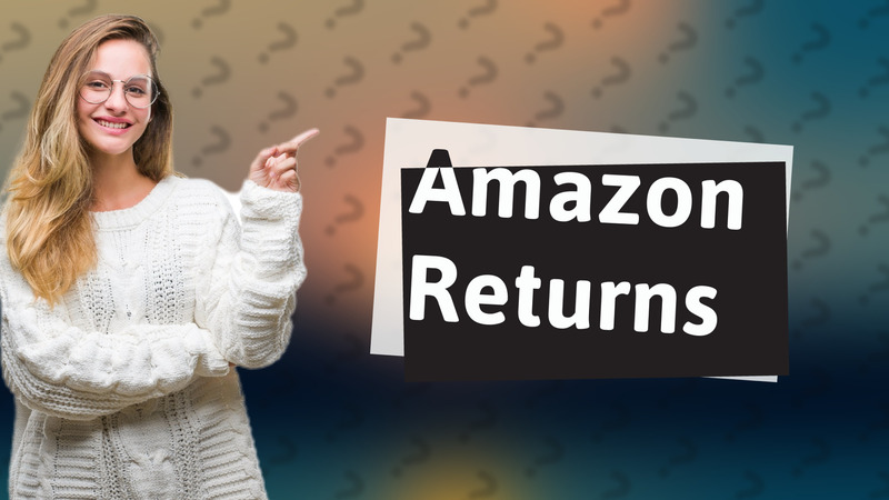 Amazon Returns