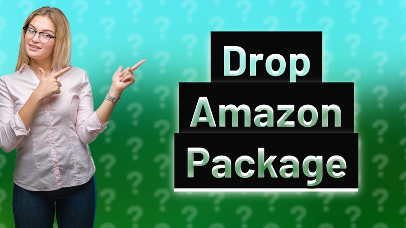 Drop Amazon Package
