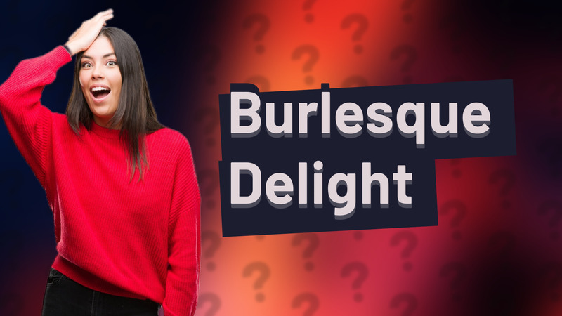 Burlesque Delight