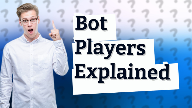 Bot Players Explained