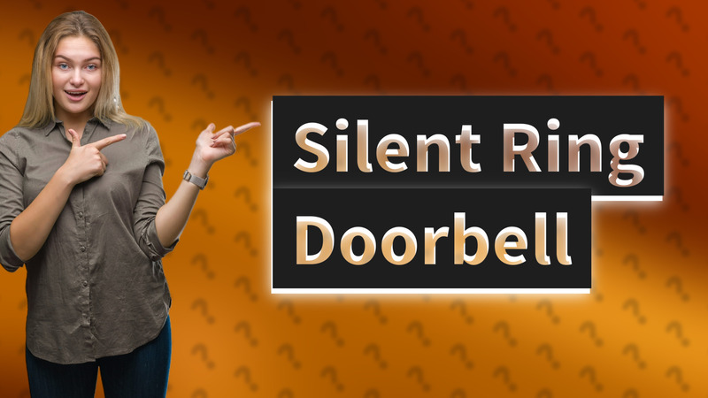 Silent Ring Doorbell