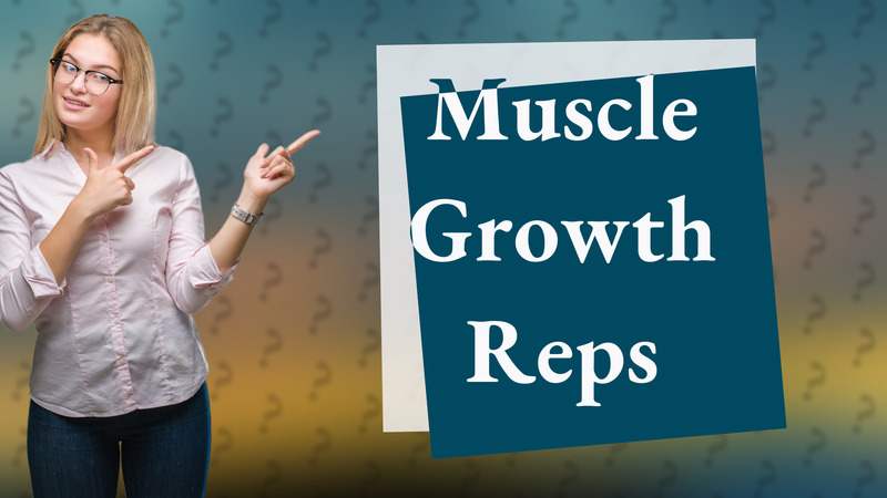 Muscle Growth Reps