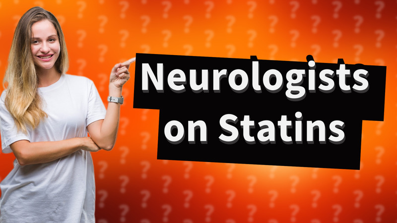 Neurologists on Statins