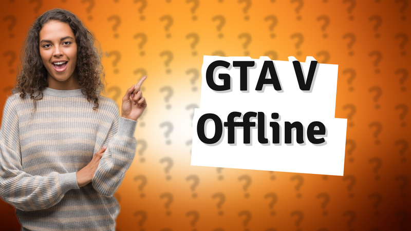 GTA V Offline