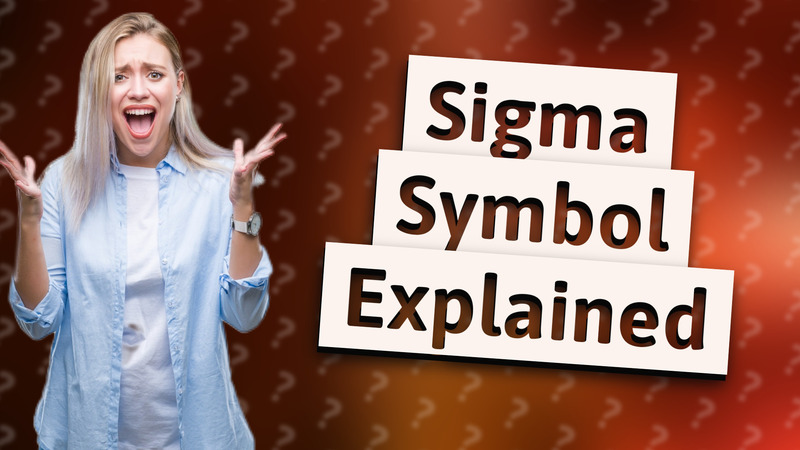 Sigma Symbol Explained