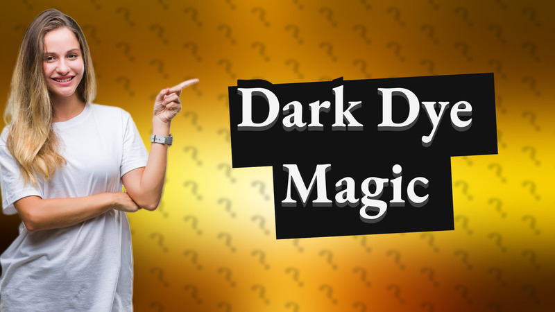 Dark Dye Magic