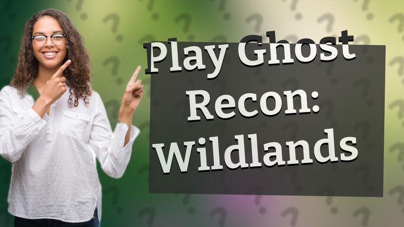 Play Ghost Recon: Wildlands