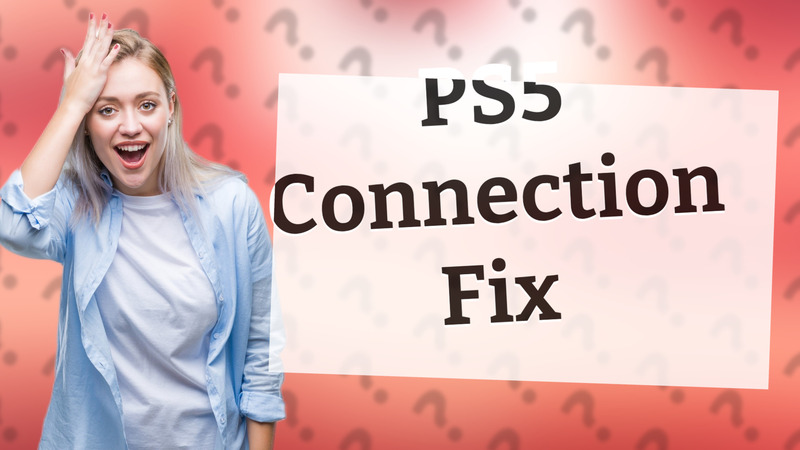 PS5 Connection Fix