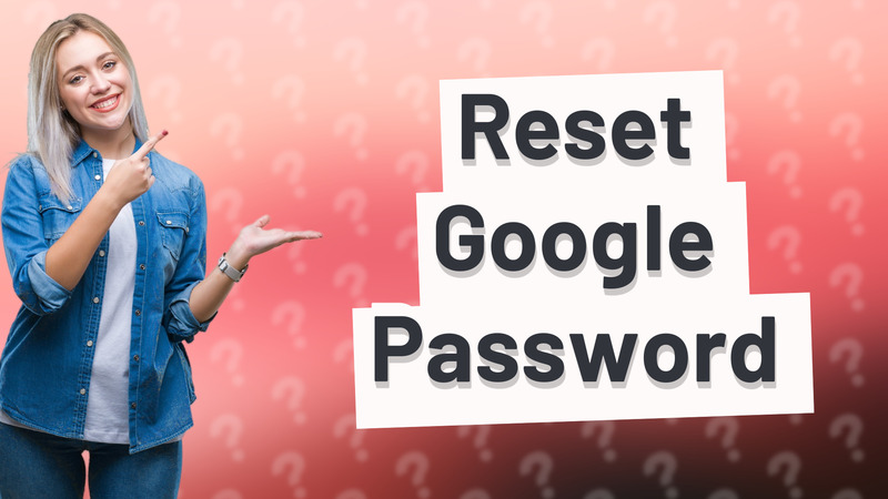 Reset Google Password