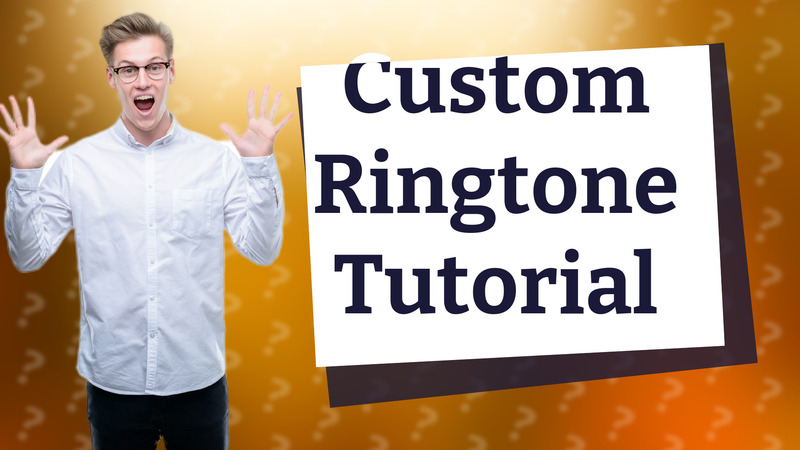 Custom Ringtone Tutorial