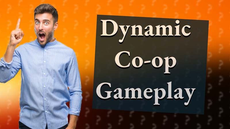Dynamic Co-op Gameplay