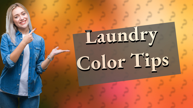 Laundry Color Tips