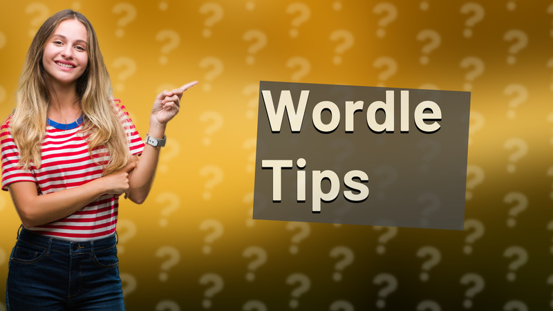Wordle Tips