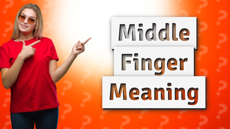 Middle Finger Meaning