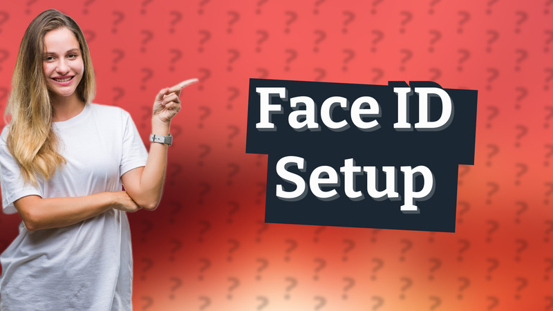 Face ID Setup