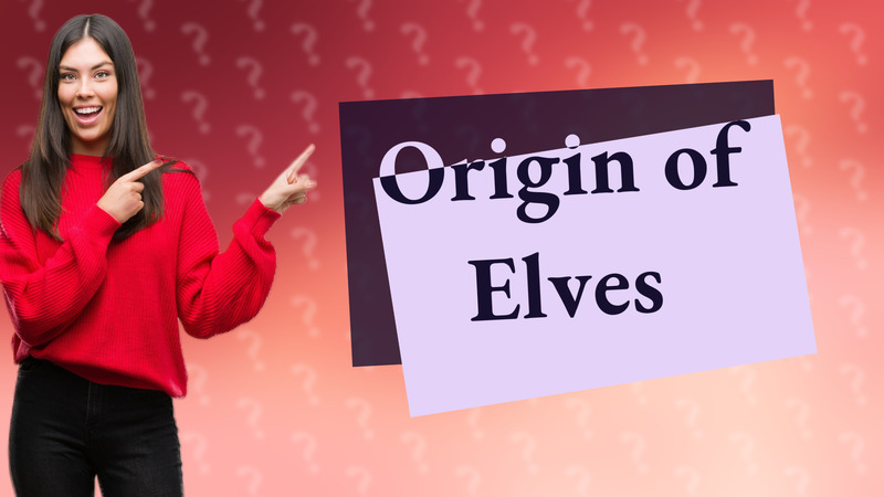 Origin of Elves
