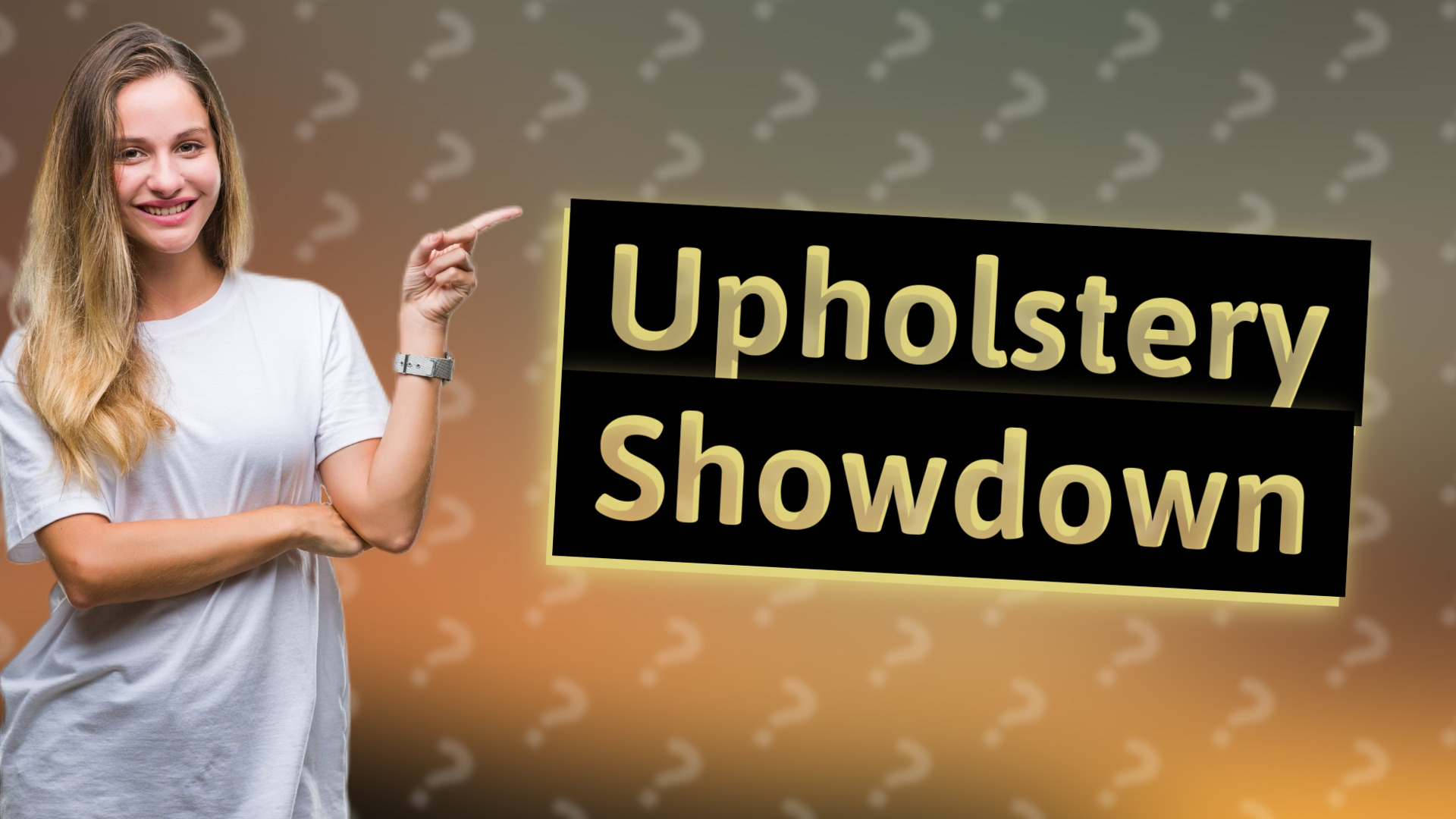 Upholstery Showdown