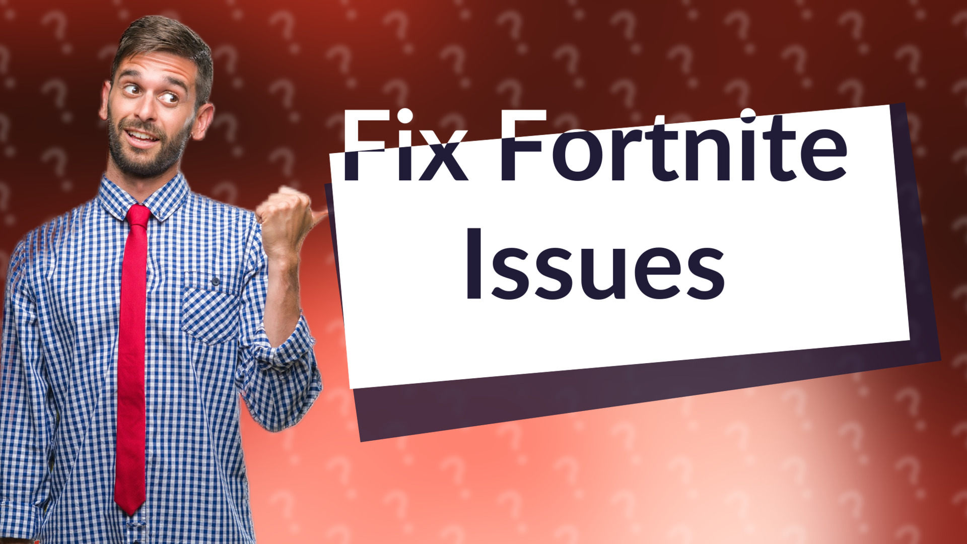 Fix Fortnite Issues