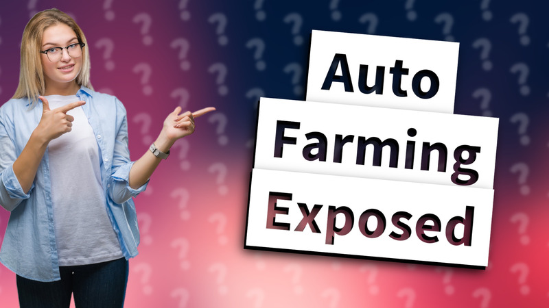 Auto Farming Exposed
