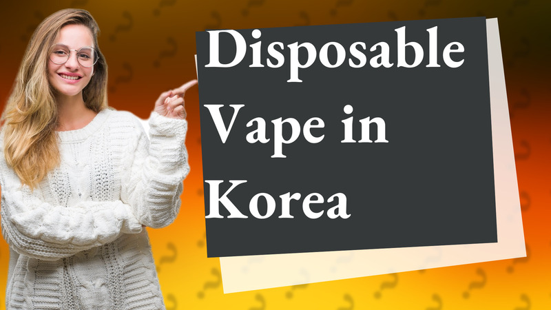 Disposable Vape in Korea
