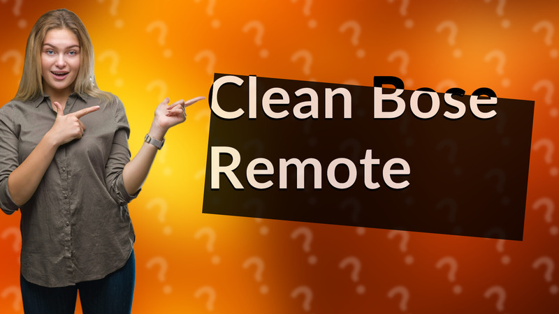 Clean Bose Remote