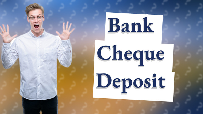 Bank Cheque Deposit