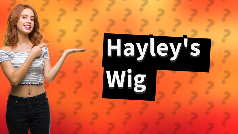 Hayley's Wig
