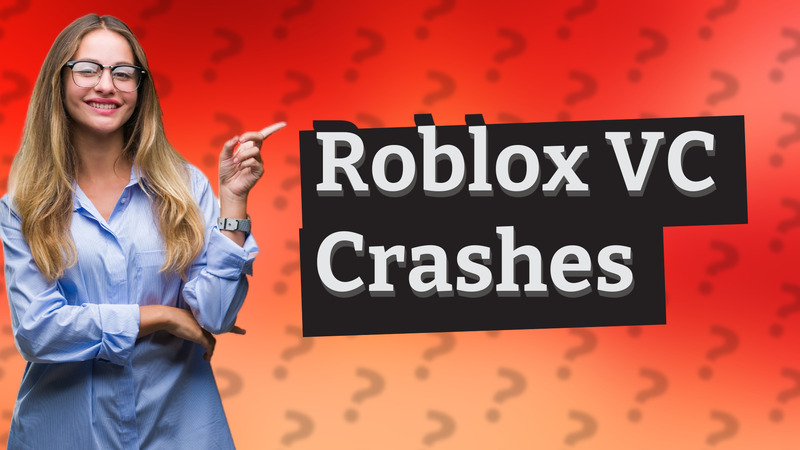 Roblox VC Crashes