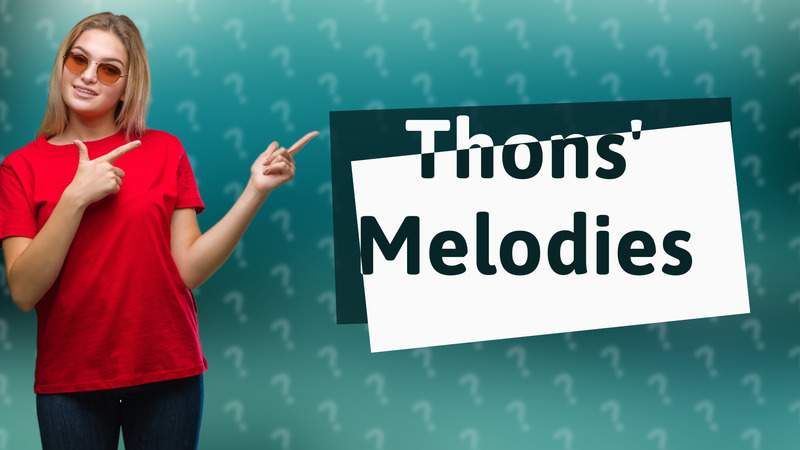 Thons' Melodies