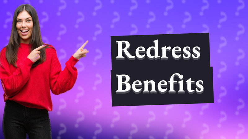 Redress Benefits