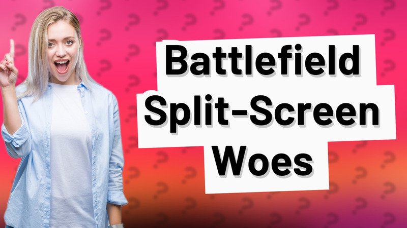 Battlefield Split-Screen Woes