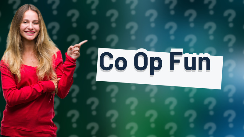 Co Op Fun
