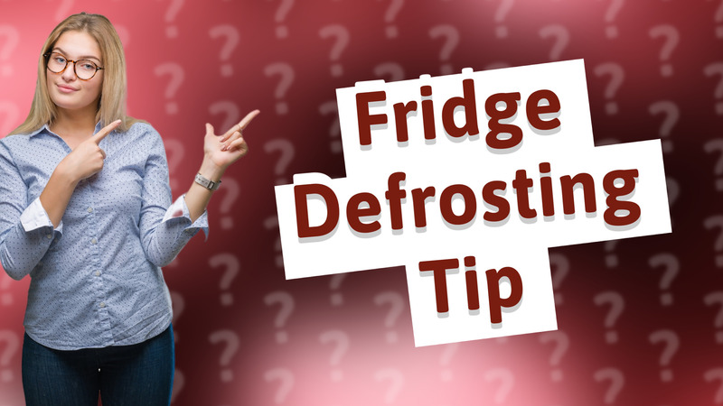 Fridge Defrosting Tip
