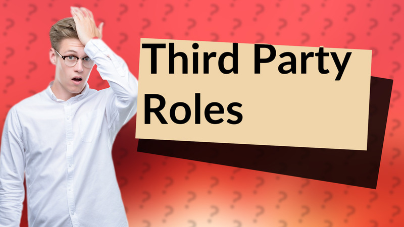 Third Party Roles