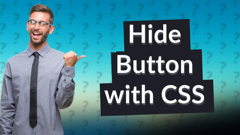 Hide Button with CSS