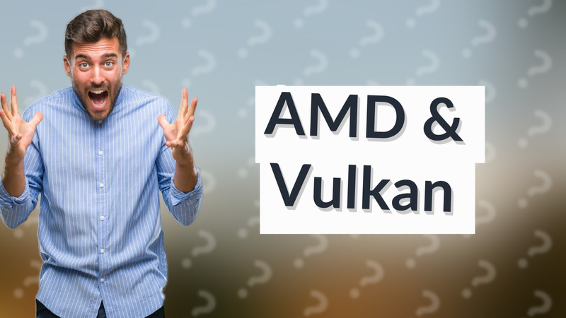 AMD & Vulkan