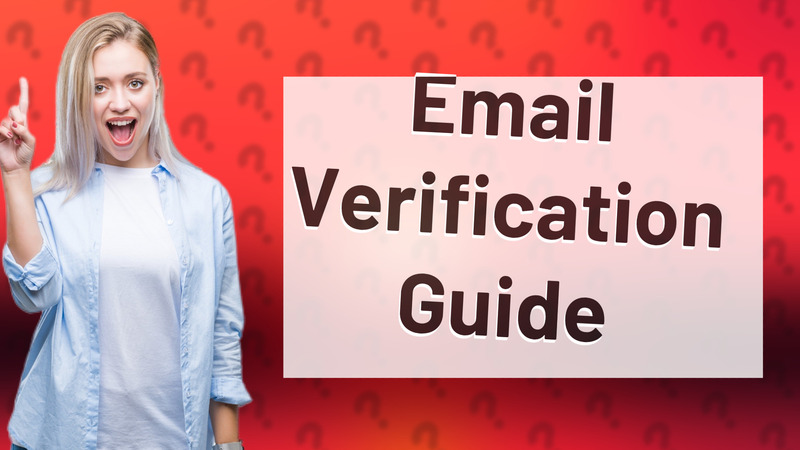 Email Verification Guide
