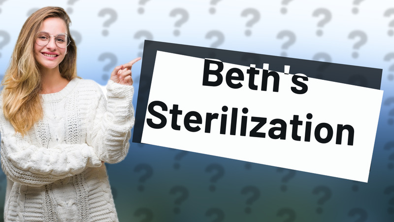 Beth's Sterilization