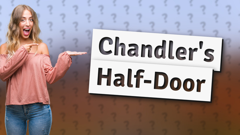 Chandler's Half-Door