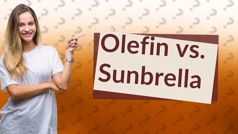 Olefin vs. Sunbrella